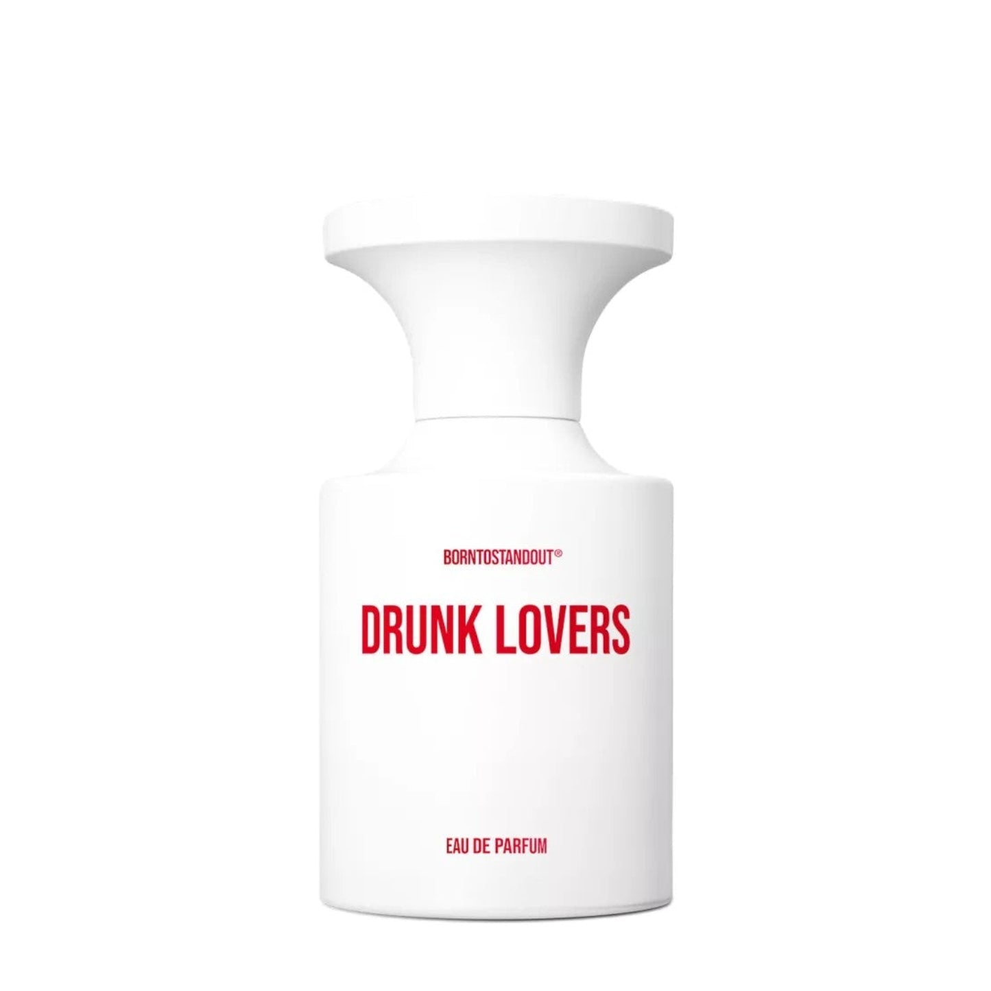 Borntostandout Drunk Lovers